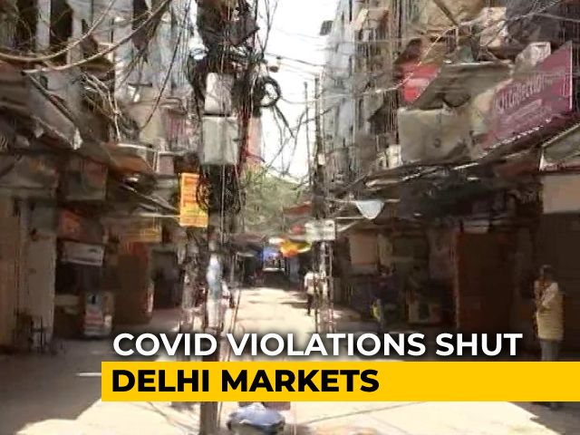 3 Delhi Markets Temporarily Shut For Violating Covid Norms