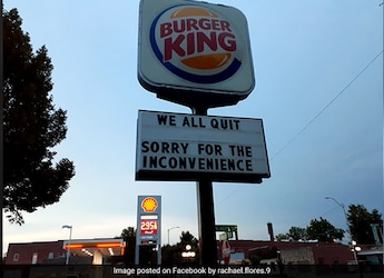 Burger King Staff Writes 'We All Quit' On Restaurant Signboard, Pic Goes Viral Burger King Staff Writes 'We All Quit' On Restaurant Signboard, Pic Goes Viral