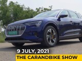 Video: The Carandbike Show - Episode 890 | Audi e-tron Electric SUV Review