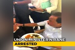 Union Minister Narayan Rane Was Arrested While Having A Meal Union Minister Narayan Rane Was Arrested While Having A Meal