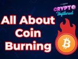 Video: Crypto Unfiltered: What is Coin Burning & How It Affects the Market?
