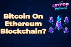Crypto Unfiltered: Here's How Bitcoin Works on the Ethereum Blockchain Crypto Unfiltered: Here's How Bitcoin Works on the Ethereum Blockchain