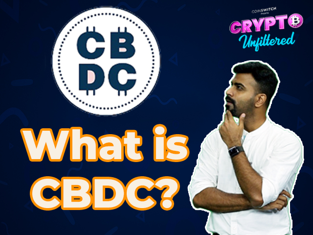 Crypto Unfiltered: What is CBDC & Does It Affect Crypto?