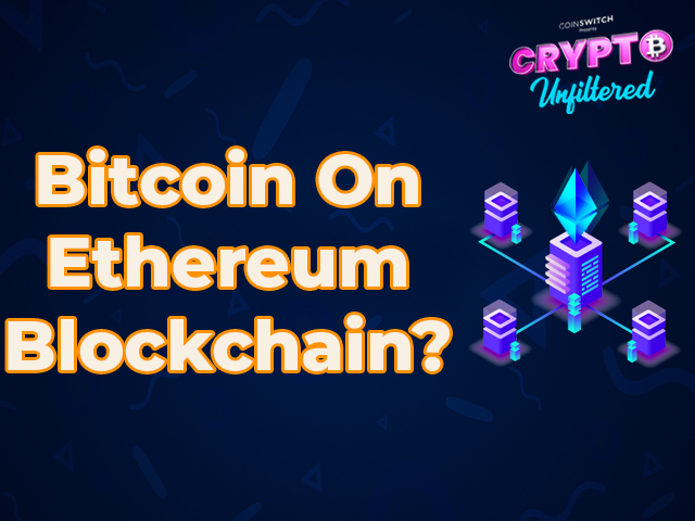 Crypto Unfiltered | Here's How Bitcoin Works on the Ethereum Blockchain