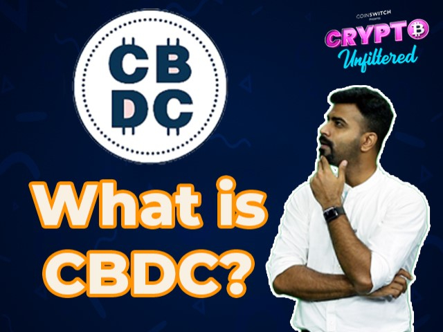 Crypto Unfiltered | What is CBDC & Does It Affect Crypto?