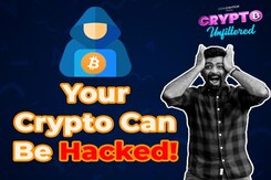 Crypto Unfiltered: Crypto Hacks & How to Safeguard Yourself Crypto Unfiltered: Crypto Hacks & How to Safeguard Yourself