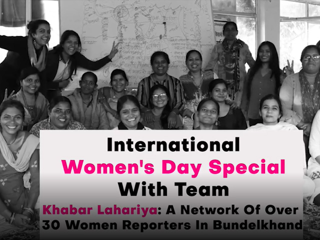 Women's Day Special With Team Khabar Lahariya- A Rural Women Led Digital Newsroom