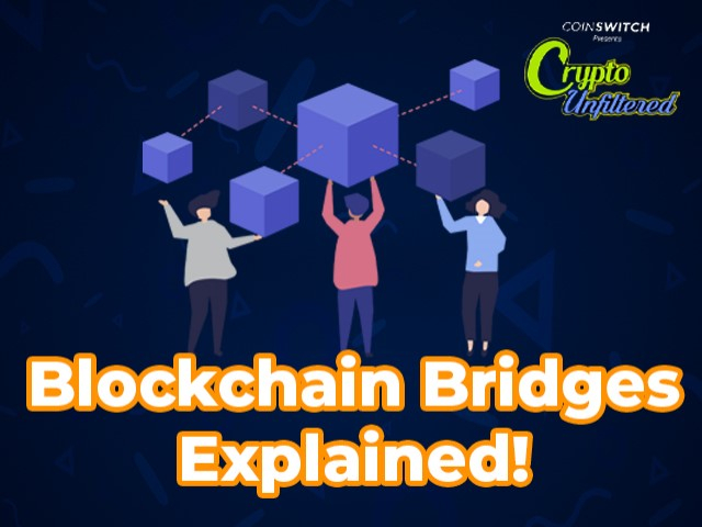 Crypto Unfiltered | What Are Blockchain Bridges & Why Should You Care?