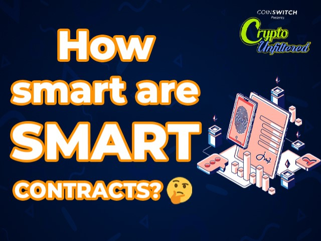 Crypto Unfiltered: Are Smart Contracts True to Their Names?