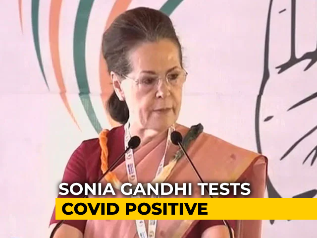 Sonia Gandhi Has Covid, Won't Impact June 8 Summons For Probe, Says Party