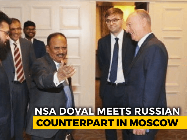 National Security Adviser Ajit Doval, Russian Counterpart Meet In Moscow