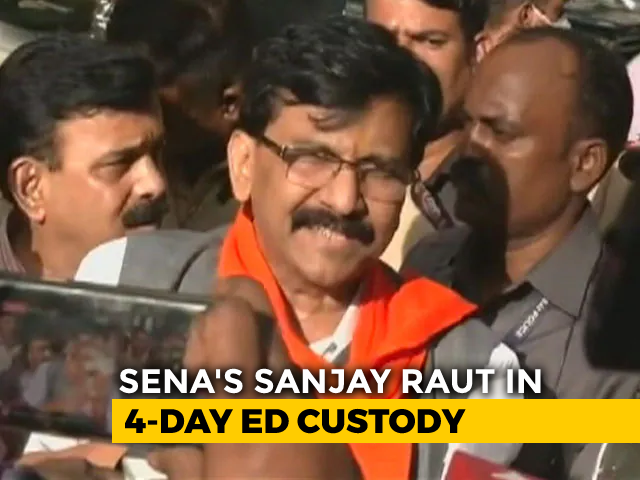 Sena's Sanjay Raut In 4-Day Enforcement Directorate Custody