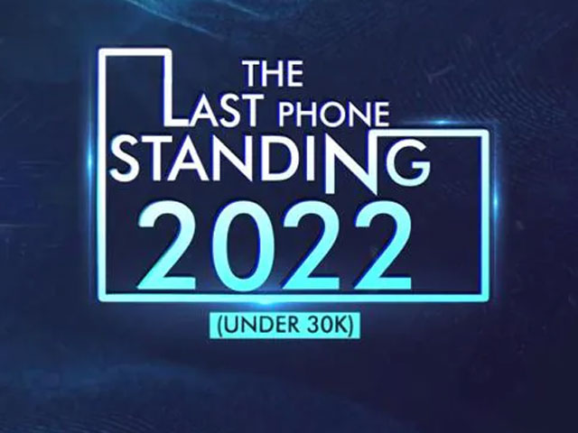 The Last Phone Standing 2022 (Under Rs. 30,000)