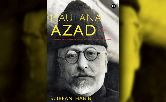 Excerpt: How Maulana Azad Prevented A Congress Split Before Independence
