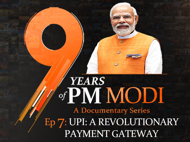 9 Years Of PM Modi: Documentary Series Episode 7- How UPI Revolutionised Payments