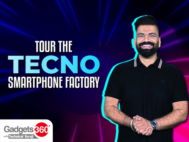 Gadgets 360 With Technical Guruji: Tour the Tecno Smartphone Factory [Sponsored]