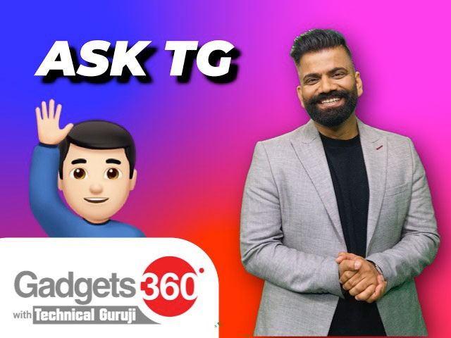 Gadgets 360 With Technical Guruji: टीजी से पूछें  [June 17 2023]
