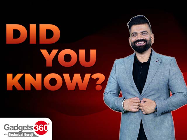 Gadgets 360 With Technical Guruji: Did You Know?  [July 29, 2023]