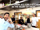 ATE, An All Girls Kitchen In Delhi