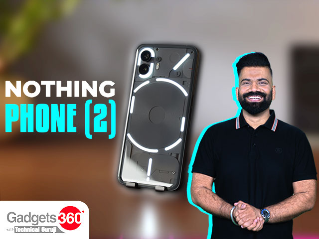 Gadgets 360 With Technical Guruji: Nothing Phone 2