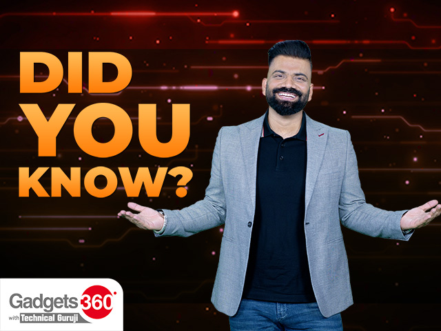 Gadgets 360 With Technical Guruji: Did You Know? [May 11, 2024]