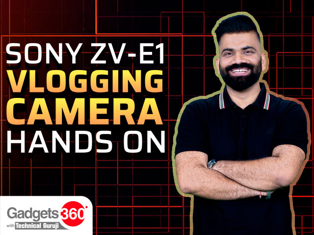 Gadgets 360 With Technical Guruji: Sony ZV-E1 Vlogging Camera Hands On