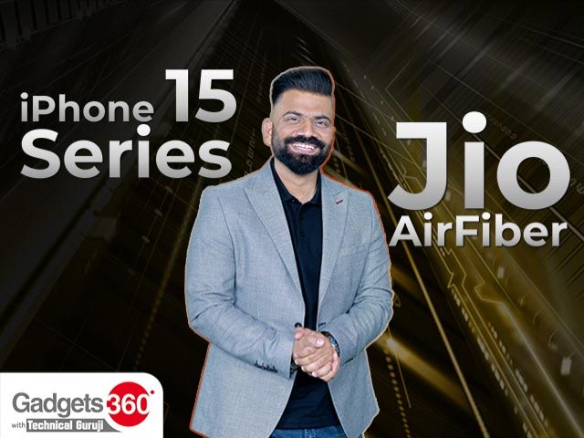 Gadgets 360 With Technical Guruji: iPhone 15 Series, iOS 17, Jio AirFiber and More