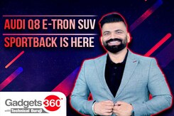 Gadgets 360 With Technical Guruji: Audi Q8 E-Tron SUV, Sportback Is Here Gadgets 360 With Technical Guruji: Audi Q8 E-Tron SUV, Sportback Is Here