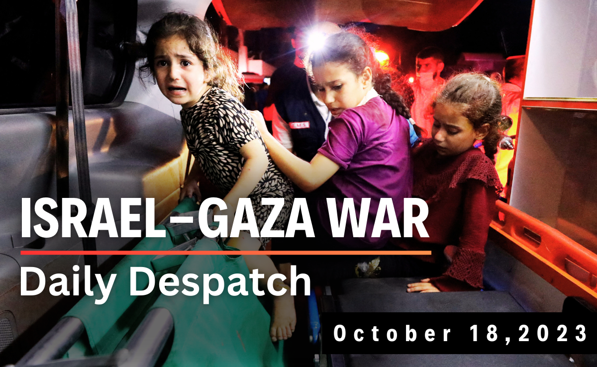 Daily Despatch: Extreme Anger After Deadly Hospital Bombing