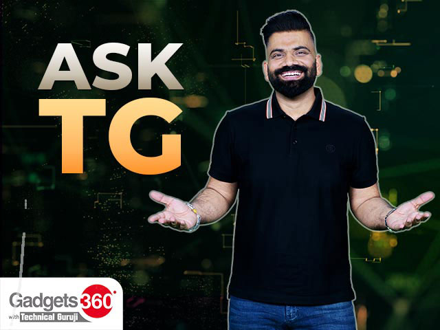 Gadgets 360 With Technical Guruji: Ask TG [January 27, 2024]