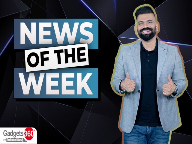 Gadgets 360 With Technical Guruji: News of the Week [March 9, 2024]