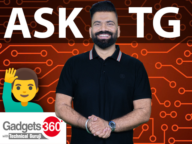 Gadgets360 With Technical Guruji: Ask TG [March 23, 2024]