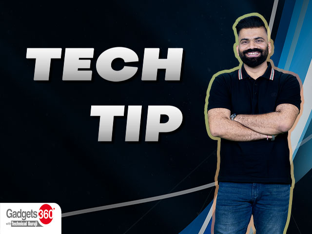 Gadgets 360 With Technical Guruji: Tech Tip [April 20, 2024]