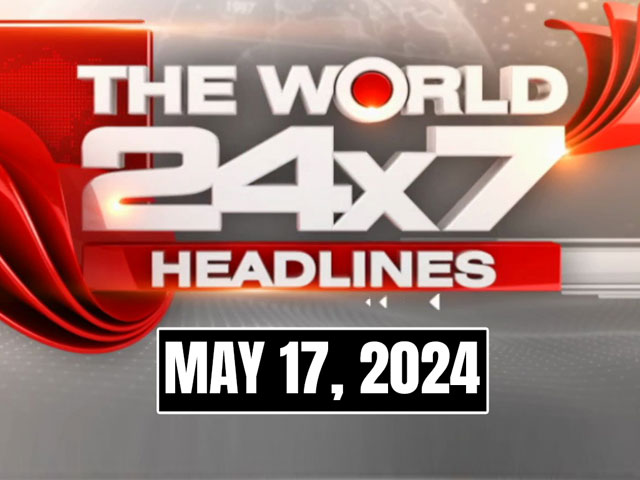 Top Headlines Of The Day From Across The Globe: May 17, 2024