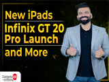 Gadgets 360 With Technical Guruji: New iPads, Infinix GT 20 Pro, New Asus Vivobooks Debut