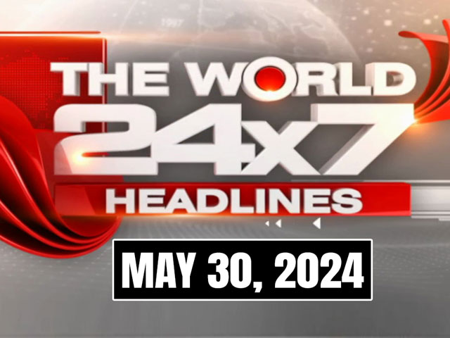 Top Headlines Of The Day From Across The Globe: May 30, 2024
