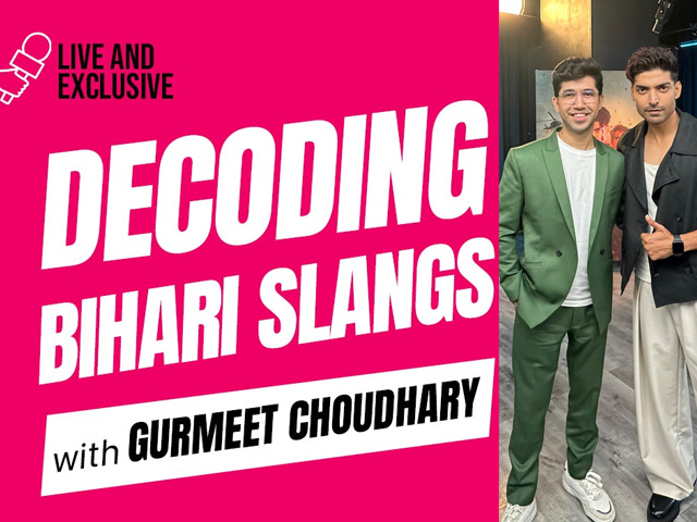 Decoding Bihari Slangs With Gurmeet Choudhary