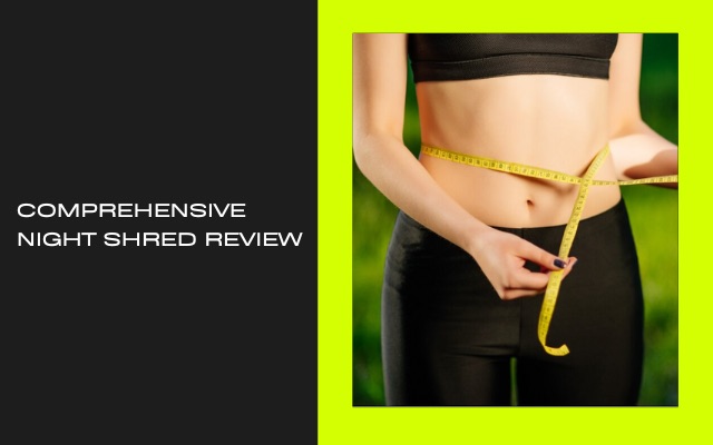 Comprehensive Night Shred Review 2024: Benefits, Alternatives & WARNINGS