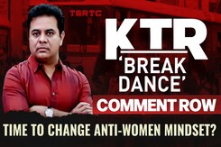 KTR Break Dance Comment Row: Time To Change Anti-Women Mindset? KTR Break Dance Comment Row: Time To Change Anti-Women Mindset?