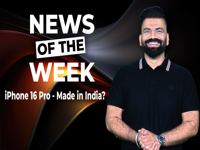 Gadgets 360 With Technical Guruji: News of the Week [August 24, 2024]