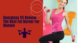 Hourglass Fit Review: The Best Fat Burner For Women