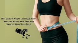Best Diabetic Weight Loss Pills 2024: Managing Weight Made Easy With Diabetes Drug For Weight Loss!