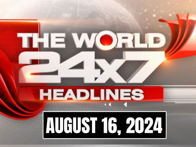 Top Headlines Of The Day From Across The Globe: August 16, 2024