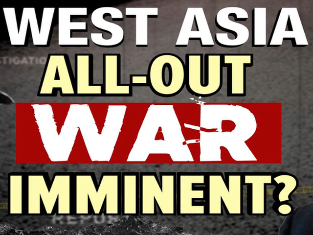 West Asia On The Brink Of All Out War?