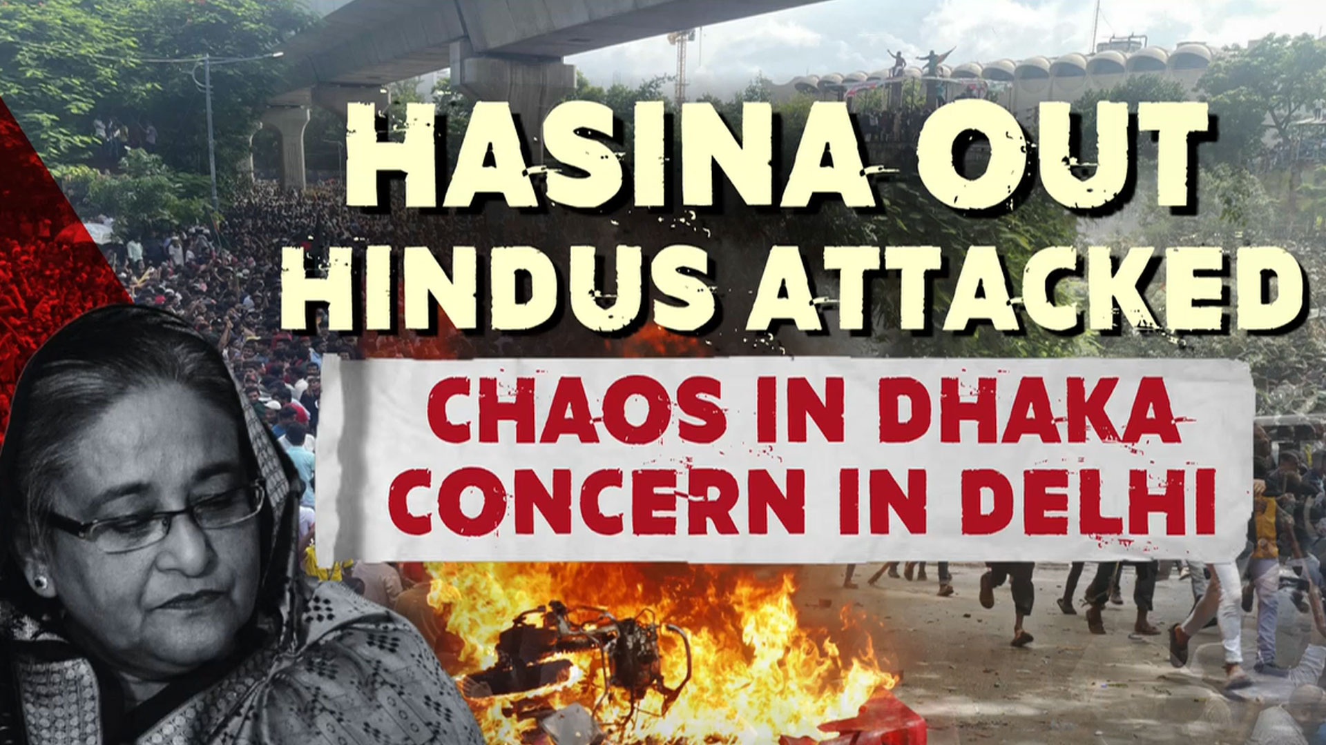 Chaos In Dhaka, Concern In Delhi: The Bangladesh Fallout