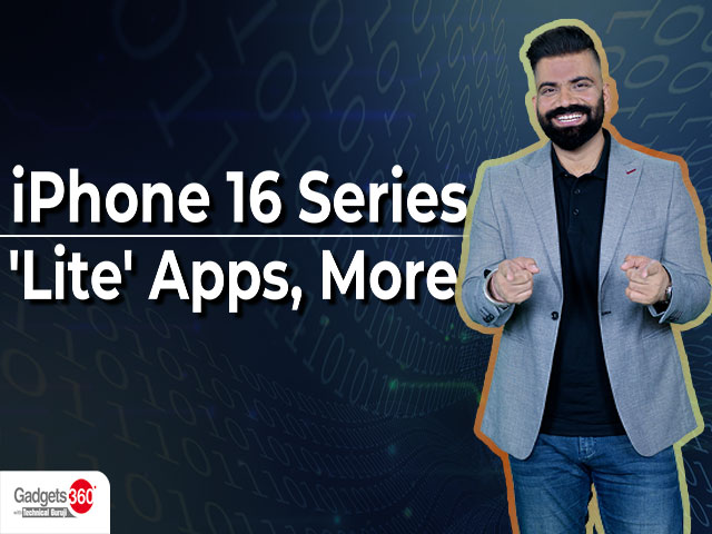 Gadgets 360 With Technical Guruji: iPhone 16 Series Debuts, Using 'Lite' Apps and More