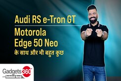 Audi RS e-Tron GT, Motorola Edge 50 Neo और बहुत कुछ | Gadgets360 With Technical Guruji Audi RS e-Tron GT, Motorola Edge 50 Neo और बहुत कुछ | Gadgets360 With Technical Guruji