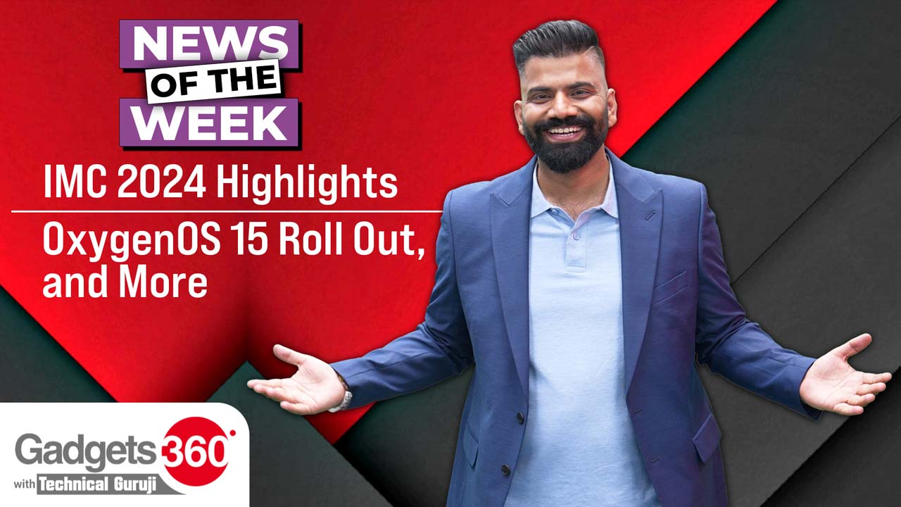 Gadgets 360 With Technical Guruji: News of the Week [October 19, 2024]