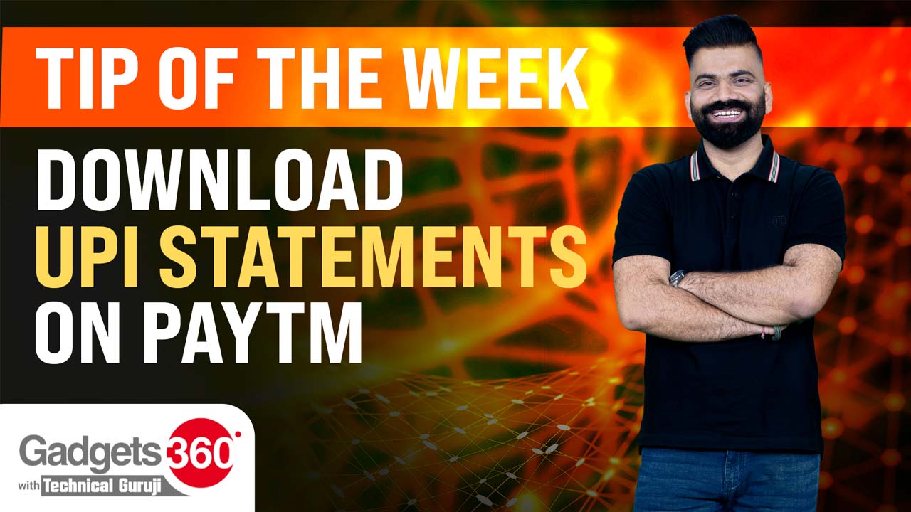 Gadgets 360 With Technical Guruji: How to Download Your UPI Statement