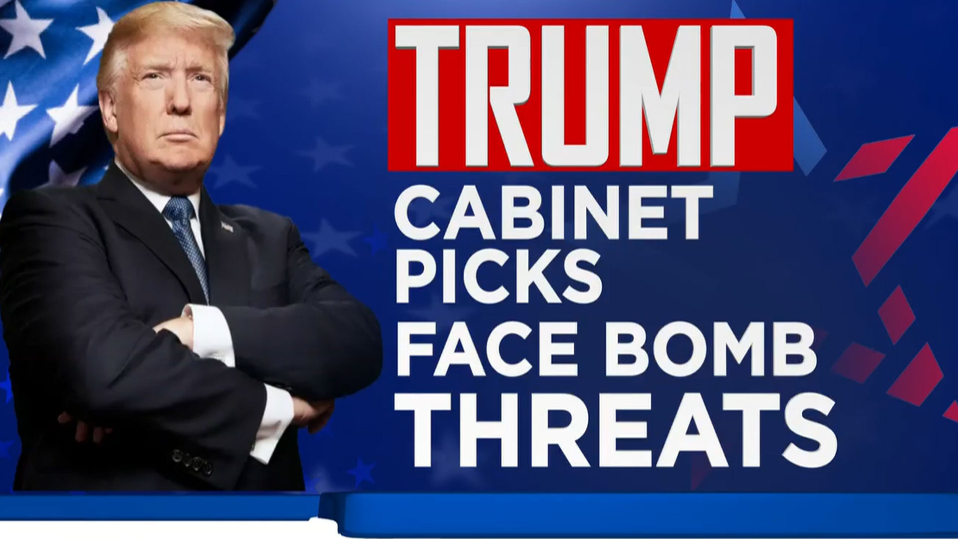 Donald Trump Cabinet Picks Face Bomb Threats